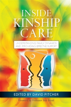 Paperback Inside Kinship Care: Understanding Family Dynamics and Providing Effective Support Book