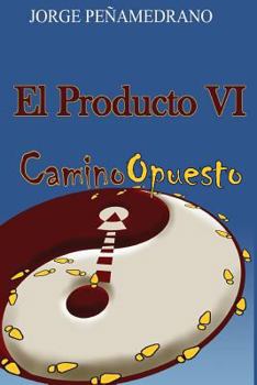 Paperback El Producto VI: Camino Opuesto [Spanish] Book