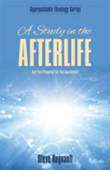 Paperback A Study in the Afterlife: Are You Prepared for the Inevitable? Book