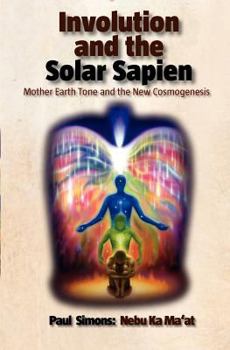 Paperback Involution and the Solar Sapien - Mother Earth Tone and the New Cosmogenesis Book