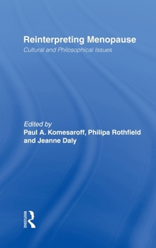 Hardcover Reinterpreting Menopause: Cultural and Philosophical Issues Book