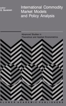Hardcover International Commodity Market Models and Policy Analysis Book