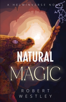 Paperback Natural Magic: A Helminverse Novel Book