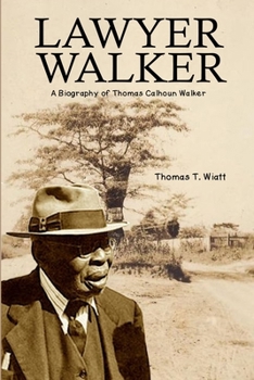 Paperback Lawyer Walker: A Biography of Thomas Calhoun Walker Book
