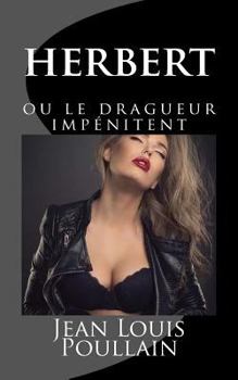 Paperback herbert ou le dragueur impenitent [French] Book