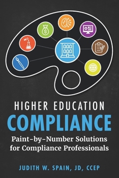 Paperback Higher Education Compliance: Paint-by-Number Solutions for Compliance Professionals Book