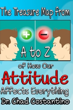 Paperback The Treasure Map from A-Z on How Our Attitude Affects Everything Book