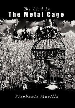 Paperback The Bird in the Metal Cage Book