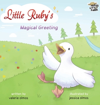 Little Ruby's Magical Greeting (Fred's Little Farm)