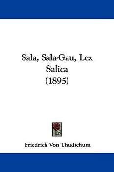 Paperback Sala, Sala-Gau, Lex Salica (1895) Book