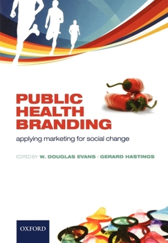 Paperback Public Health Branding: Applying Marketing for Social Change Book
