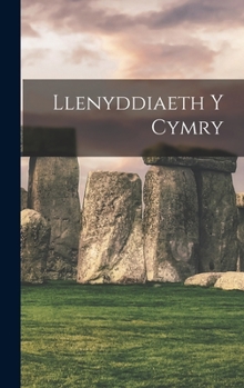 Hardcover Llenyddiaeth Y Cymry [Welsh] Book