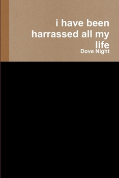 Paperback i have been harrassed all my life Book