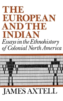 Paperback The European and the Indian: Essays in the Ethnohistory of Colonial North America Book