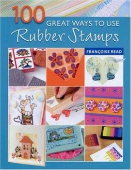 Paperback 100 Great Ways to Use Rubber Stamps Book