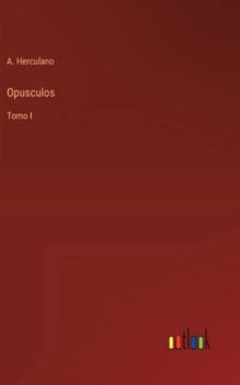 Hardcover Opusculos: Tomo I [Portuguese] Book