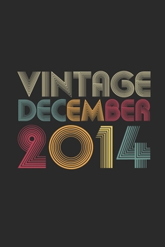 Vintage December 2014: Blank Lined Notebook – Journal for 5 years old Birthday Gift Idea