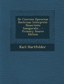 Paperback de Cicerone Epicureae Doctrinae Interprete: Dissertatio Inauguralis... [Latin] Book