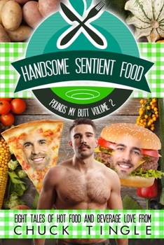 Handsome Sentient Food Pounds My Butt... book
