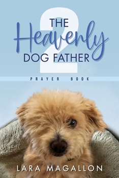 Paperback The Heavenly Dog Father Prayer Book 2 Book