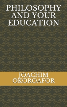 Paperback Philosophy and Your Education Book