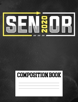 Paperback Senior 2020 Composition Book: Wide Ruled Notebook Book