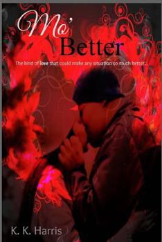 Paperback Mo' Better: The love that could make any situation so much better... Book