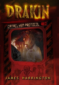 Drakin: Cataclysm Protocol: Red - Book #4 of the Drakin