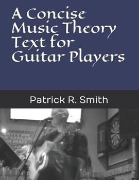 Paperback A Concise Music Theory Text for Guitar Players Book