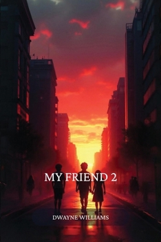 My Friend 2