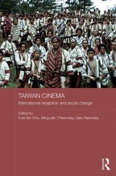 Hardcover Taiwan Cinema: International Reception and Social Change Book