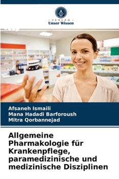 Paperback Allgemeine Pharmakologie für Krankenpflege, paramedizinische und medizinische Disziplinen [German] Book