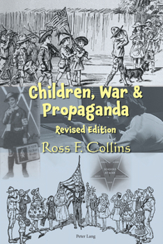 Paperback Children, War and Propaganda, Revised Edition Book