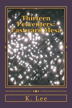 Paperback Thirteen Percenters: Eastward Mesa Book