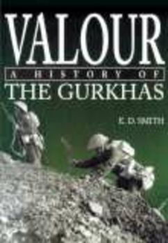 Paperback Valour: The History of the Gurkhas Book