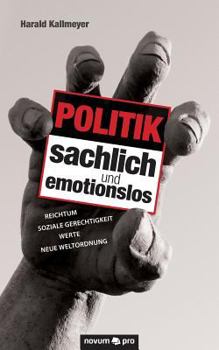 Paperback Politik sachlich und emotionslos [German] Book