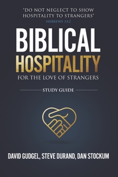 Paperback Biblical Hospitality: For the Love of Strangers Book
