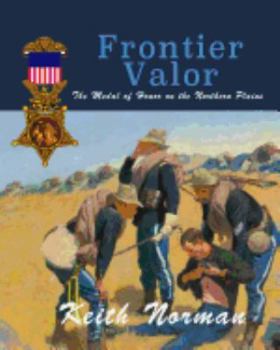 Paperback Frontier Valor: The Medal of Honor on the Northern Plains Book