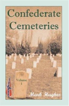Paperback Confederate Cemeteries, Volume 1 Book