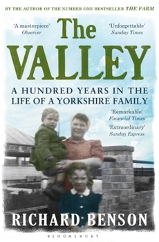 Paperback The Valley: A Hundred Years in the Life of a Yorkshire Family Book