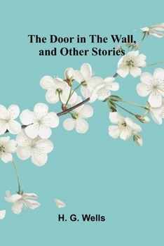 Paperback The Door in the Wall, and Other Stories Book