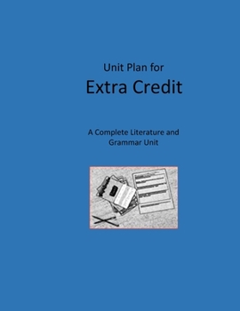 Paperback Unit Plan for Extra Credit: A Complete Literature and Grammar Unit for Grades 4-8 Book