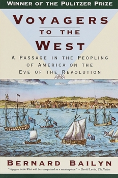 Paperback Voyagers to the West: A Passage in the Peopling of America on the Eve of the Revolution (Pulitzer Prize Winner) Book