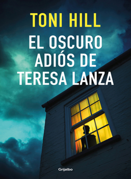 Paperback El Oscuro Adiós de Teresa Lanza / The Dark Goodbye of Teresa Lanza [Spanish] Book