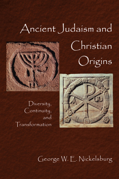 Paperback Ancient Judaism and Christian Origins: Diversity, Continuity, and Transformation Book