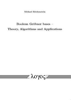 Paperback Boolean Grobner Bases -- Theory, Algorithms and Applications Book