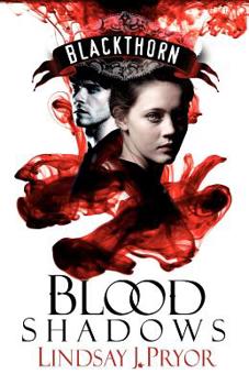 Blood Shadows - Book #1 of the Blackthorn