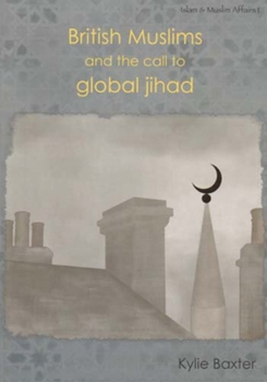 Paperback British Muslims and the Call to Global Jihad Book