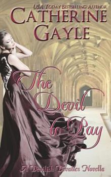 The Devil to Pay - Book #1 of the Devilish Devalles