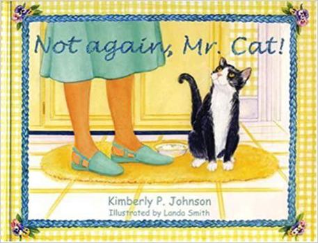 Hardcover Not Again, Mr. Cat Book